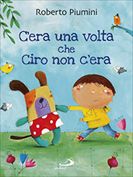C'era una volta che ciro non c'era