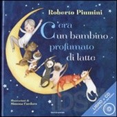 C'era un bambino profumato di latte