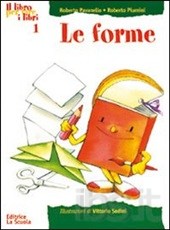 Il libro per fare i libri - 1: le forme (con roberto pavanello)