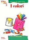 Il libro per fare i libri - 2: i colori (con roberto pavanello)